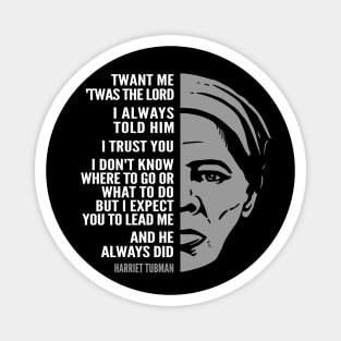 Harriet Tubman Inspirational Quote: Lead Me Magnet